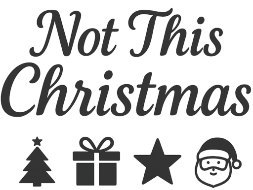 Not this Christmas