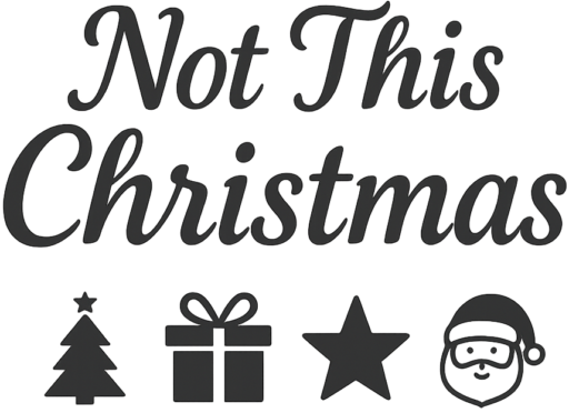 Not this Christmas