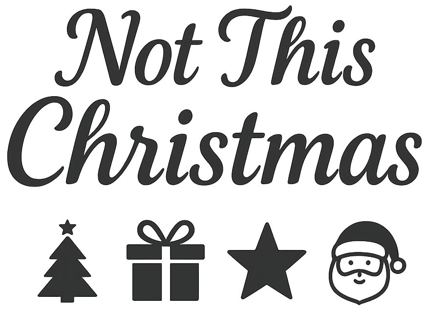 Not this Christmas