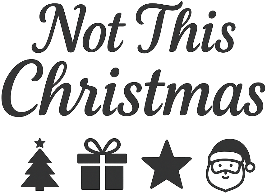 Not this Christmas